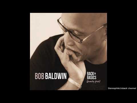 Bob Baldwin – Back to Basics (Family First)