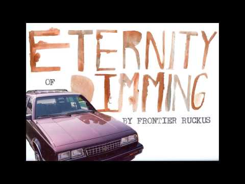 Eternity of Dimming - Frontier Ruckus