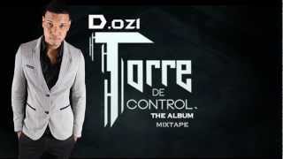 11 - D.ozi Ft. Farruko, Pacho y Cirilo - Tranquen la Disco Remix (Album Torre de Control, Mixtape)