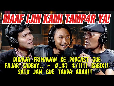 FAJAR SADBOY & FRIMAWAN BERGABUNG.. GAK LAGI-LAGI DAH!!