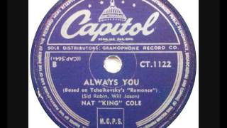 Nat King Cole  - Always You