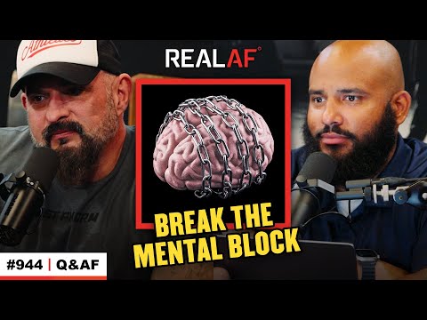 Conquer the Mental Block Keeping You From Your Goals - Ep 944 Q&AF