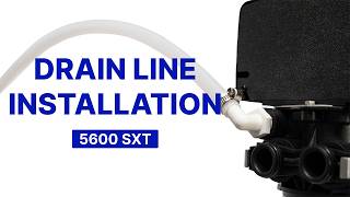 Fleck 5600SXT Water Softener Drain Line Installation