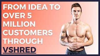 Vince Sant - V Shred Success From One Simple Idea