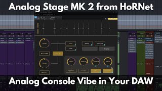 Video thumbnail for Analog Stage MK2 from HoRNet Plugins | Analog Console Vibe in Your DAW by Green Light Sound