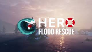 HERO Flood Rescue  - Trailer Game