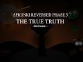 Sprunki Reversed Phase 5 THE TRUE TRUTH Official Showcase
