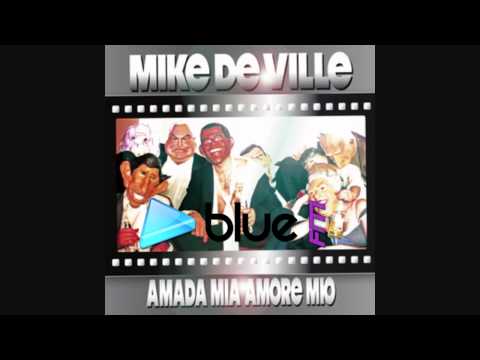 mike de ville - amada mia amore mio