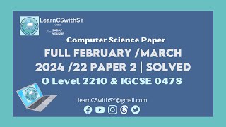 Full  IGCSE Computer Science 0478 February /March 2024 /22 Paper 2 | Solved paper