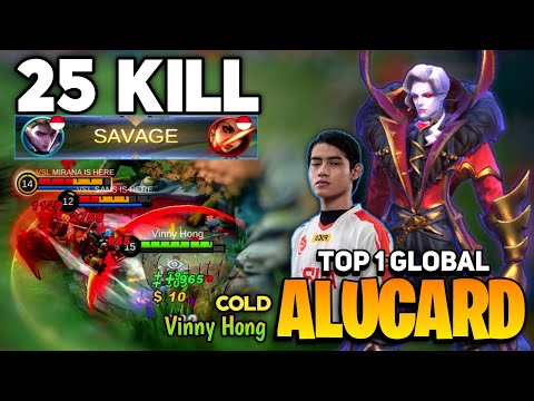 ALUCARD COLD SAVAGE! 25 Kills [Top 1 Global Alucard Gameplay ] By Vinny Hong - Mobile Legend