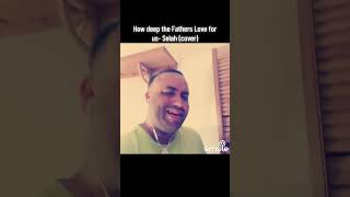 How deep the fathers love for us- Selah (cover)