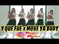 Y QUE FUE x MOVE YA BODY      Danceworkout | Dance Trends | TikTokViral I Zumba