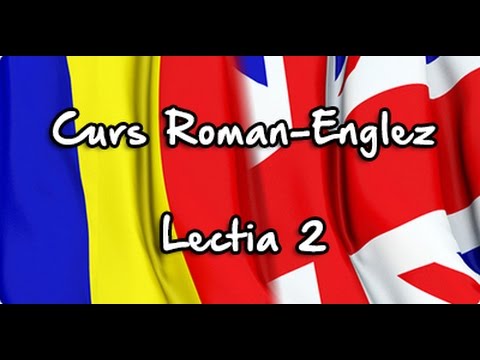 Cursuri Gratis de limba Engleza online ~ Lectia 2