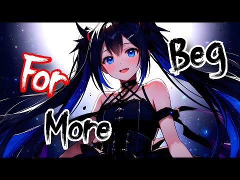 Nightcore - Beg For More  [LYRICS]
