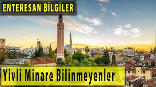 Yivli Minare Hakkında Bilinmeyenler Tüm Hikayesi ve Özellikleri Antalya Yivli Minare Belgesel