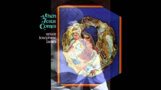 "How I Got Over" Sister Josephine James