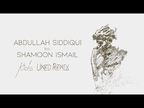 Abdullah Siddiqui, Shamoon Ismail - Kids (UMED Remix)