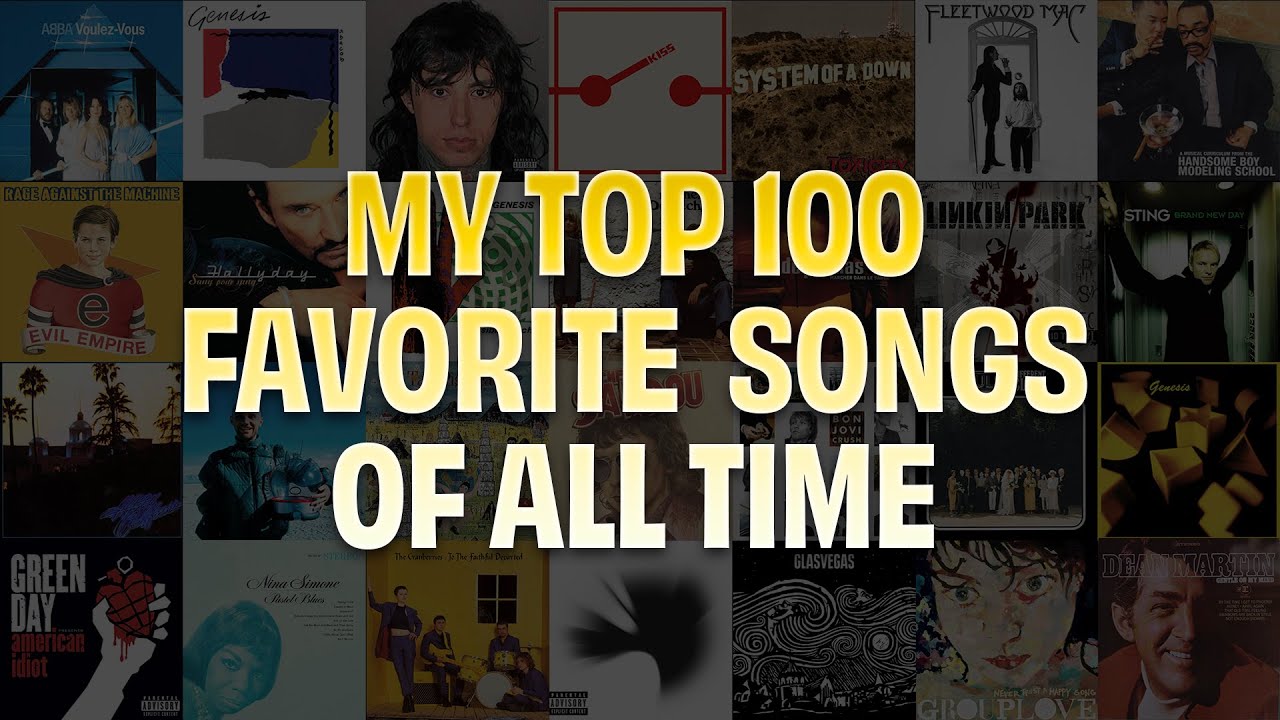 My Top 100 Favorite Songs of all Time