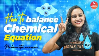 How to Balance Chemical Equation? Best Way to Balance Chemical Equation | Chemistry - Nabamita Ma’am