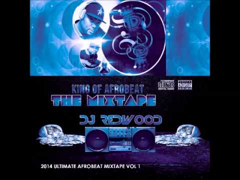 Ultimate Afrobeat Mixtape 2014 by DJ Redwood
