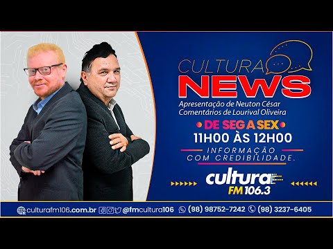 AO VIVO COM IMAGEM: CULTURA NEWS - APRESENTAÇÃO DE NEUTON CÉSAR E COMENTÁRIOS DE LOURIVAL OLIVEIRA