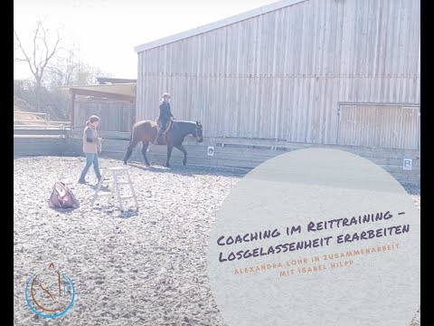 Coaching im Reittraining- Losgelassenheit erarbeiten