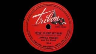 Lowell Fulson - Tryin' To Find My Baby