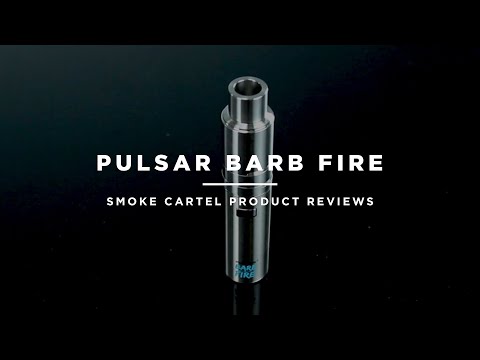 Pulsar Barb Fire Wax Vape Kit - Smoke Cartel Review Series