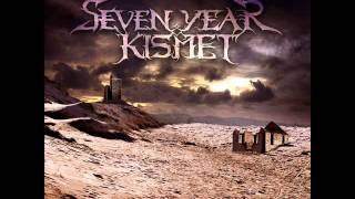 Seven Year Kismet - 