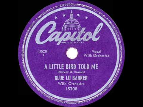 1949 HITS ARCHIVE: A Little Bird Told Me - Blue Lu Barker