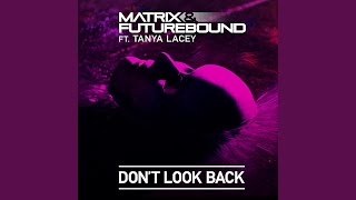 Don&#39;t Look Back (feat. Tanya Lacey)