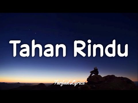 Tahan Rindu - Anak Kompleks (Lyrics) 🎵