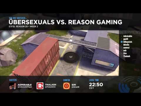 ETF2L S20 Premiership Week 2: Reason Gaming vs. Übersexuals (Interviews)
