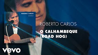 Roberto Carlos - O Calhambeque (Road Hog) (Áudio Oficial)