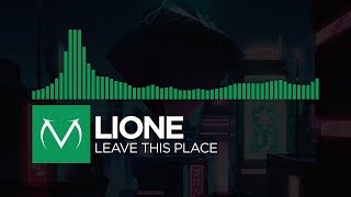 [Midtempo] - LIONE - Leave This Place [Free Download]