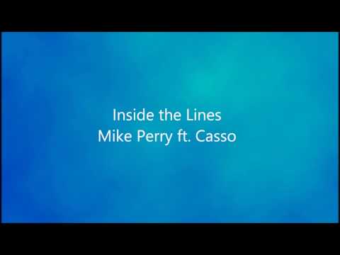 Mike Perry - Inside the Lines ft. Casso (Lyrics)