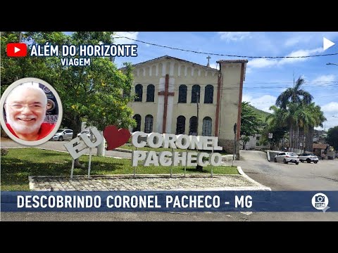 Coronel Pacheco – MG | História da Cidade Contada em Samba