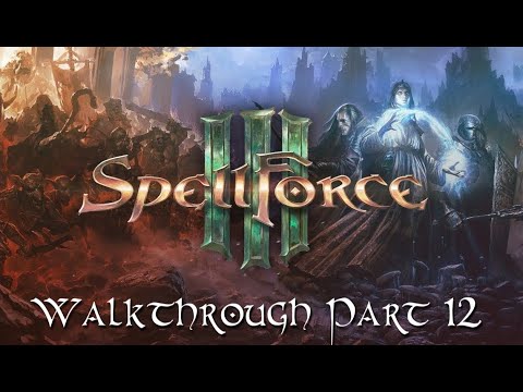 SpellForce 3 Walkthrough Part 12 - Ending Corruption For Good
