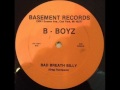 The B-Boyz / Bad Breath Billy (1985)