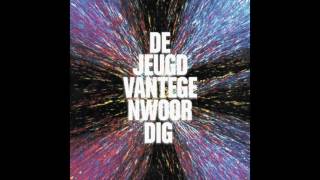 De Jeugd Van Tegenwoordig - Dromen Van Karton (Volledige versie)