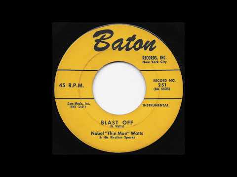 Nobel "Thin Man" Watts & His Rhythm Sparks - Blast Off
