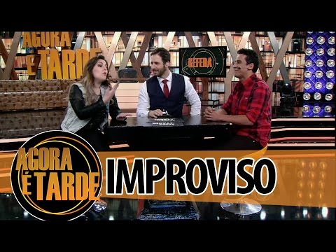 Improviso - Agora é Tarde - 30/07/2014