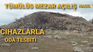 AİLE TİPİ TÜMÜLÜS MEZAR AÇILIŞI & ODA TESBİTİ & TUZAKLARI & TÜMÜLÜS MEZAR HAKKIN