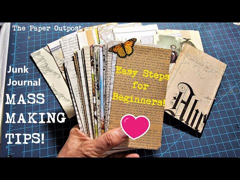EASY MASS MAKING TIPS for Junk Journals! Step by step Beginner Tips and Tutorial! The Paper Outpost!