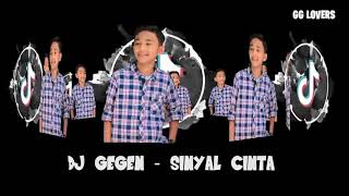 Download lagu DJ Gegen15 _ SINYAL CINTA mp3 Download lagu DJ Gegen15 _ SINYAL CINTA mp3