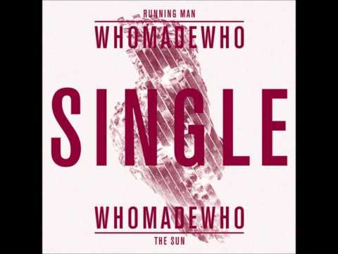 WhoMadeWho - Running Man (Pilooski Mix)