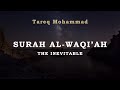 Surah Al Waqi Ah The Inevitable Tareq Mohammad English French Translations HD