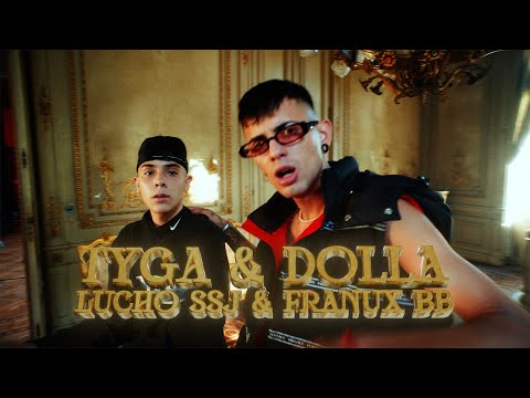 Lucho SSJ ft Franux BB - Tyga & Dolla (Videoclip Oficial)