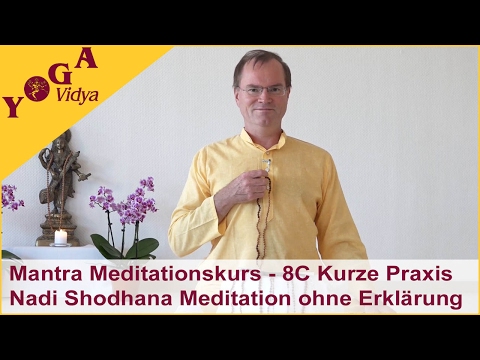 Kurze Praxis: Nadi Shodhana ohne Erklärung - 8C Mantra Meditationskurs
