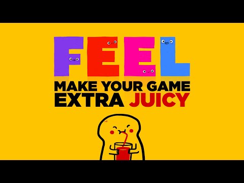 Feel : make your game feel good